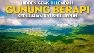 Hidden Gems di lembah Gunung Berapi Aktif Kepulauan Kyushu | Travelog Jepun Ep19