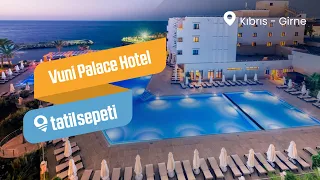 TatilSepeti - Vuni Palace Hotel