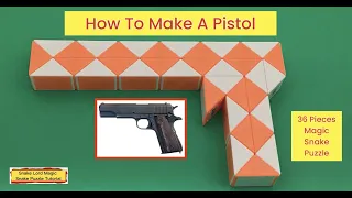How To Make A Pistol - 36  Pieces Magic Snake Puzzle - 魔 尺 36 段