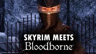 Skyrim Meets Bloodborne - Glenmoril | Skyrim Mods
