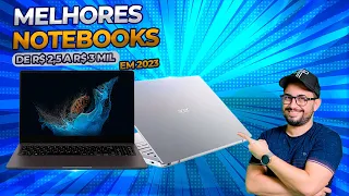 Melhores Notebooks de R$ 2500 a R$ 3000 em 2023 [TOP 5 INCRÍVEL]