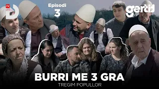 Burri me 3 Gra - Episodi 3 | Tregim Popullor | DTV Media