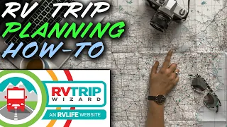 Trip Planning And Getaway - Using RV Trip Wizard (RV Life App)