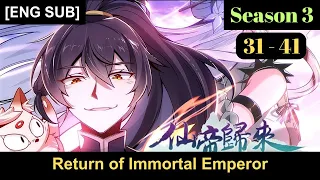 Return of Immortal Emperor Season 3 Episodes 31 to 41 English Subbed