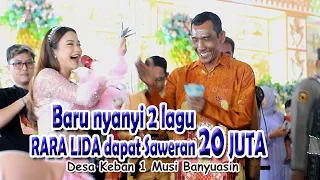 Wow... Baru 2 Lagu RARA LIDA dapat Saweran 20 JUTA - Desa Keban Musi Banyuasin