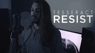 TesseracT - Resist (Vocal Cover)