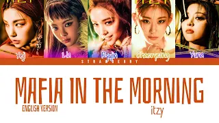 ITZY - Mafia In The Morning [English Version] (Color Coded Lyrics)