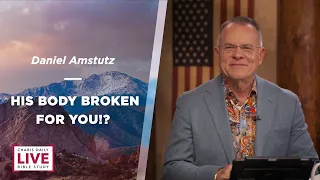 His Body Broken for You - Daniel Amstutz - CDLBS for January 15, 2024