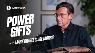 The Power Gifts (Part 1) | Mark Brazee & Joe Morris | SPIRIT LIVING