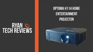 Optoma H114 Home Entertainment Projector Review