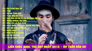 Liên Khúc Nhạc Trẻ Remix Hay Nhất Tháng 9 10 2015 - Việt Mix - Âm Thầm Bên Em