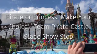 [4K] Pirate Or Princess: Make Your Choice - Team Pirate Castle Stage Show Stop