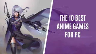 Top 10 Anime Games for PC