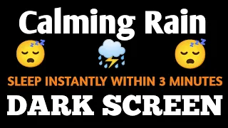 Calming Rain Sounds Dark Screen 3 Hours For Seep, Fall Asleep With Rain Sounds For Relaxation