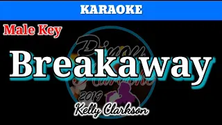 Breakaway by Kelly Clarkson (Karaoke : Male Key)