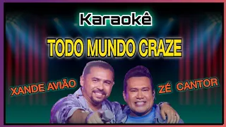 TODO MUNDO CRAZY - Ze  cantor - xande avião ( playback  de forro )