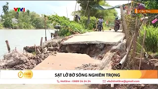 Sạt lở bờ sông nghiêm trọng | VTV24