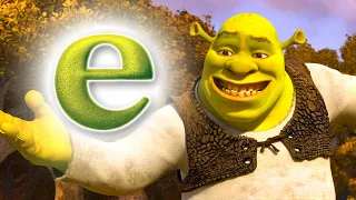 Shrek Forever After but only when ANYONE says "E"