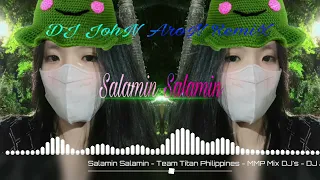 Salamin Salamin - Team Titan Philippines MMP Mix DJ's | DJ JohN AroN RemiX