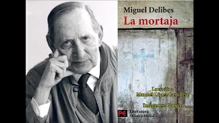 Miguel Delibes: La mortaja (Audiolibro completo)