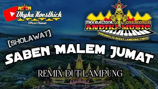 Remix Lampung Sholawat SABEN MALEM JUMAT || MixDut Andika Music @musiclampung