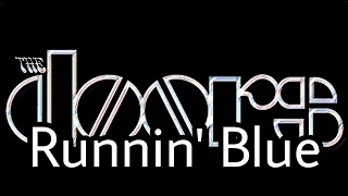 THE DOORS - Runnin' Blue (Lyric Video)