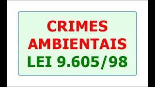 CRIMES AMBIENTAIS 2022 LEI 9.605/98 DIREITO AMBIENTAL E CRIMINAL, CÍVEL ADMINISTRATIVO MAPA COMPLETO