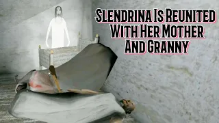 Slendrina Is Reunited With Her Mother And Granny