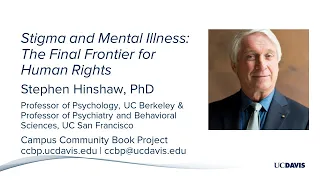 Stephen Hinshaw, Stigma and Mental Illness, 1/26/21 - UC Davis Book Project