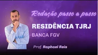 Redação Residência TJRJ passo a passo (banca FGV) | Prof. Raphael Reis