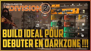 [The Division 2] BUILD IDEAL POUR DEBUTER EN DARKZONE !!!