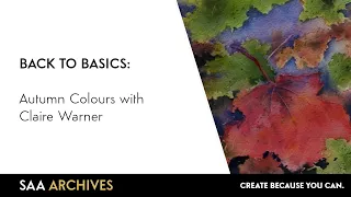 Back to Basics | Autumn Colours with Claire Warner | SAA Archives