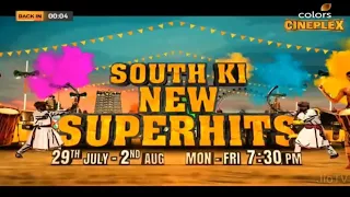 South 5 New Superhits Movies Coming On Colors Cineplex 29th July - 2nd Aug 7:30PM