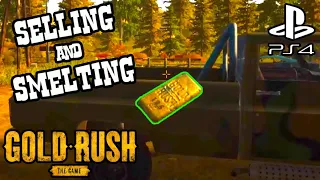 How To Smelt And Sell Gold | PS4 | Gold Rush The Game