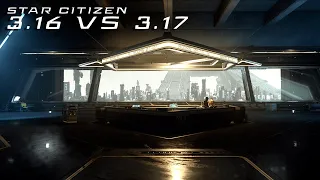 Star Citizen - 3.16 vs 3.17 comparison/showcase