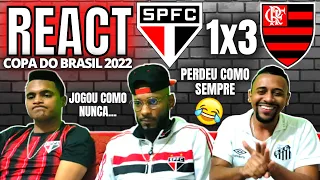 REACT SÃO PAULO 1 X 3 FLAMENGO | SEMIFINAL COPA DO BRASIL 2022