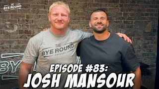 #83 Josh Mansour | The Bye Round with James Graham