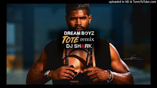 Dream Boyz - Toté - Dj Shark Remix