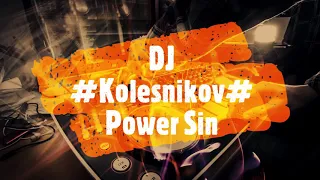 🔥DJ #Kolesnikov# 🔥 #Power Sin 🔈 New & Best Techno Music   Chill Out Mix   4K Ultra HD