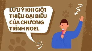 Lưu ý khi giới thiệu đại biểu của chương trình Noel