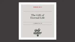 The Gift of Eternal Life - Daily Devotional