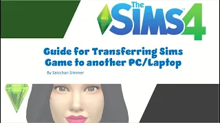 Sims 4 - Guide for Transferring Sims Game to another PC/Laptop