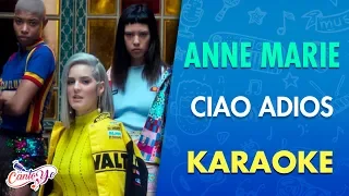 Anne-Marie - Ciao Adios (Karaoke) | CantoYo