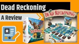 Dead Reckoning - A BoardGameCo Review