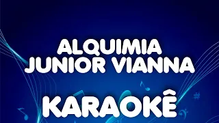 Junior Vianna - Alquimia Karaokê - Playback