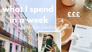 what I spend in a week as a 22 year old student in london