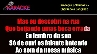 Karaoke Rionegro & Solimões - Chorando e Dançando  ( Karaokes WhatsApp 88 992938753 )