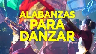 Las Mejores Alabanzas Para Danzar