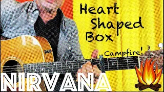 Guitar Lesson: How To Play Nirvana's Heart Shaped Box - Campfire Edition!