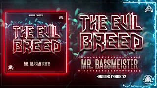 Mr. Bassmeister - The Evil Breed [Frenchcore 2020]